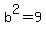 +b%5E2+=+9+