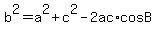 +b%5E2+=+a%5E2+%2B+c%5E2+-2ac%2AcosB+