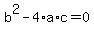 +b%5E2+-+4%2Aa%2Ac++=+0+