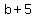 +b+%2B+5+