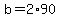 +b+=+2%2A90+