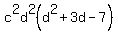 +c%5E2d%5E2%28d%5E2%2B3d-7%29+