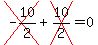  cross(-10/2) + cross(10/2) = 0