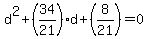 +d%5E2%2B%2834%2F21%29d%2B%288%2F21%29=0+