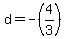 +d+=+-%284%2F3%29+
