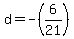 +d+=+-%286%2F21%29+