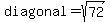 +diagonal+=+sqrt%2872%29