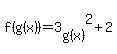 +f%28g%28x%29%29+=+3%5Bg%28x%29%5D%5E2+%2B+2+