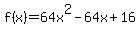 +f%28x%29+=+64x%5E2+-+64x+%2B+16+