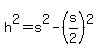 +h%5E2+=+s%5E2+-+%28s%2F2%29%5E2+