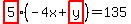  highlight(5)(-4x + highlight(y)) = 135 