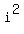  i^2 