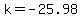 +k+=+-25.98+