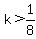 +k+%3E+1%2F8+