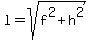  l= sqrt (f^2+h^2) 
