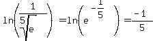 +ln%281%2F%28root%285%2Ce%29%29%29=+ln%28e%5E%28-1%2F5%29%29+=%28-1%29%2F5+