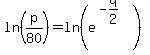 +ln%28p%2F80%29+=+ln%28e%5E%28-q%2F2%29%29
