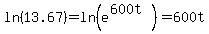 +ln+%2813.67%29+=+ln%28e%5E%28600t%29%29+=+600t+