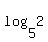 +log%28+5%2C+2+%29+