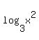 +log+%28+3%2C+x+%29%5E2