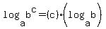 +log+%28+a%2C+b%5Ec+%29+=+%28c%29%28log%28a%2Cb%29%29+