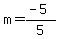 +m+=+%28-5%29%2F5