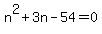 +n%5E2+%2B+3n+-+54+=+0+