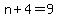 +n+%2B+4+=+9+