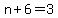 +n+%2B+6+=+3+