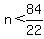 +n+%3C+84%2F22+