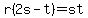 +r%282s+-+t%29+=+st+