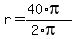 +r+=+%28+40%2Api+%29+%2F+%28+2%2Api+%29+