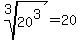 +root%28+3%2C+20%5E3+%29+=+20+