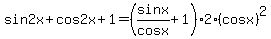 +sin2x+%2B+cos2x%2B1+=+%28sinx%2Fcosx%2B1%292%28cos+x%29%5E2