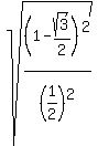 +sqrt%28%281-+sqrt%283%29%2F2%29%5E2%2F+%281%2F2%29%5E2%29+