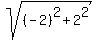 +sqrt%28+%28-2%29%5E2+%2B+2%5E2+%29+