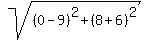 +sqrt%28+%280-9%29%5E2+%2B+%288%2B6%29%5E2%29%29+