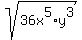 +sqrt%28+36x%5E5+%2A+y%5E3+%29+
