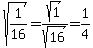 +sqrt%281%2F16%29+=+sqrt%281%29%2Fsqrt%2816%29+=+1%2F4+