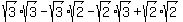 +sqrt%283%29sqrt%283%29+-+sqrt%283%29sqrt%282%29+-+sqrt%282%29sqrt%283%29+%2B+sqrt%282%29sqrt%282%29+