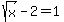 +sqrt%28x%29+-+2+=+1+
