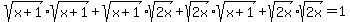 +sqrt%28x%2B1%29sqrt%28x%2B1%29+%2B+sqrt%28x%2B1%29sqrt%282x%29+%2B+sqrt%282x%29sqrt%28x%2B1%29+%2B+sqrt%282x%29sqrt%282x%29+=+1+