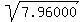 +sqrt+%287.96000%29+