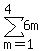 +sum%28+6m%2Cm=1%2C+%274%27%29+
