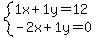 +system%28+%0D%0A++++1%5Cx+%2B+1%5Cy+=+12%2C%0D%0A++++-2%5Cx+%2B+1%5Cy+=+0+%29%0D%0A++