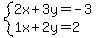 +system%28+%0D%0A++++2%5Cx+%2B+3%5Cy+=+-3%2C%0D%0A++++1%5Cx+%2B+2%5Cy+=+2+%29%0D%0A++