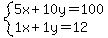 +system%28+%0D%0A++++5%5Cx+%2B+10%5Cy+=+100%2C%0D%0A++++1%5Cx+%2B+1%5Cy+=+12+%29%0D%0A++