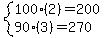 system ( 100(2) = 200, 90(3) = 270)