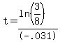  t= (ln(3/8))/ -.031