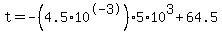 +t+=+-%284.5+%2A+10%5E-3%29%2A5%2A10%5E3+%2B+64.5